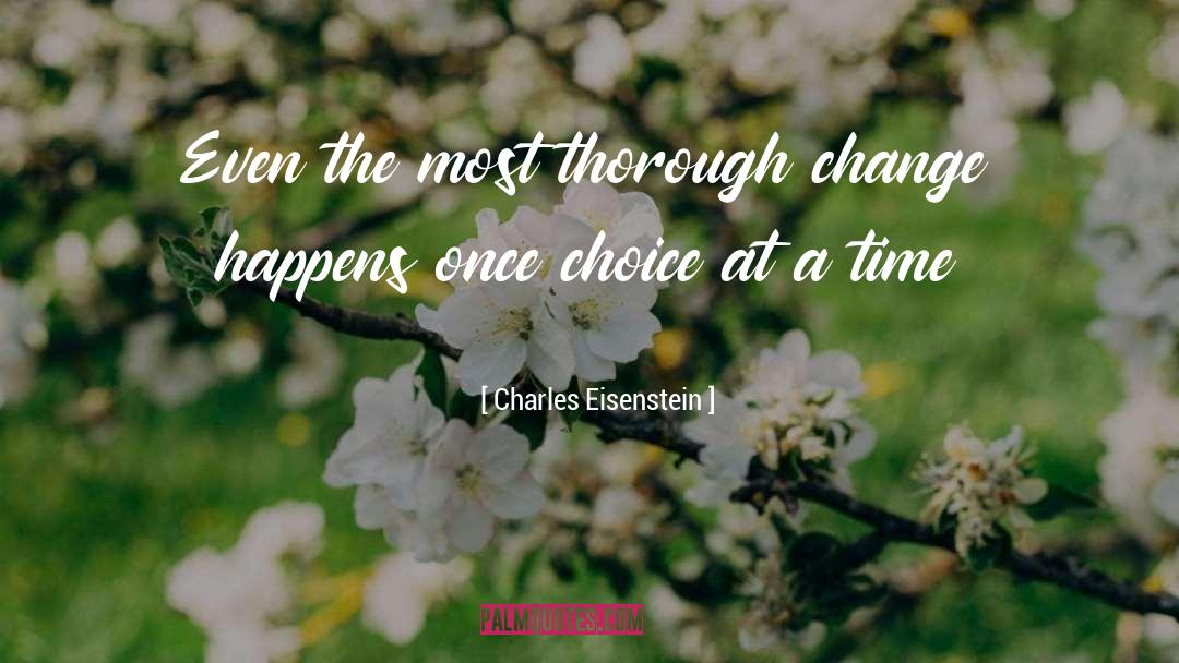 Life Choices quotes by Charles Eisenstein