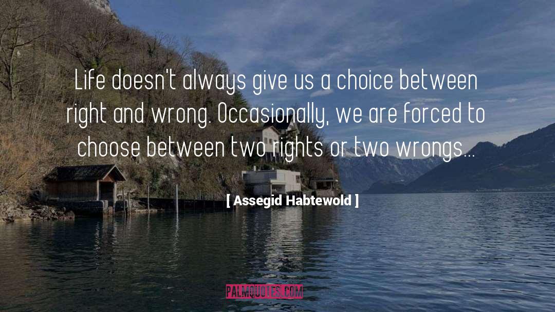 Life Choices quotes by Assegid Habtewold