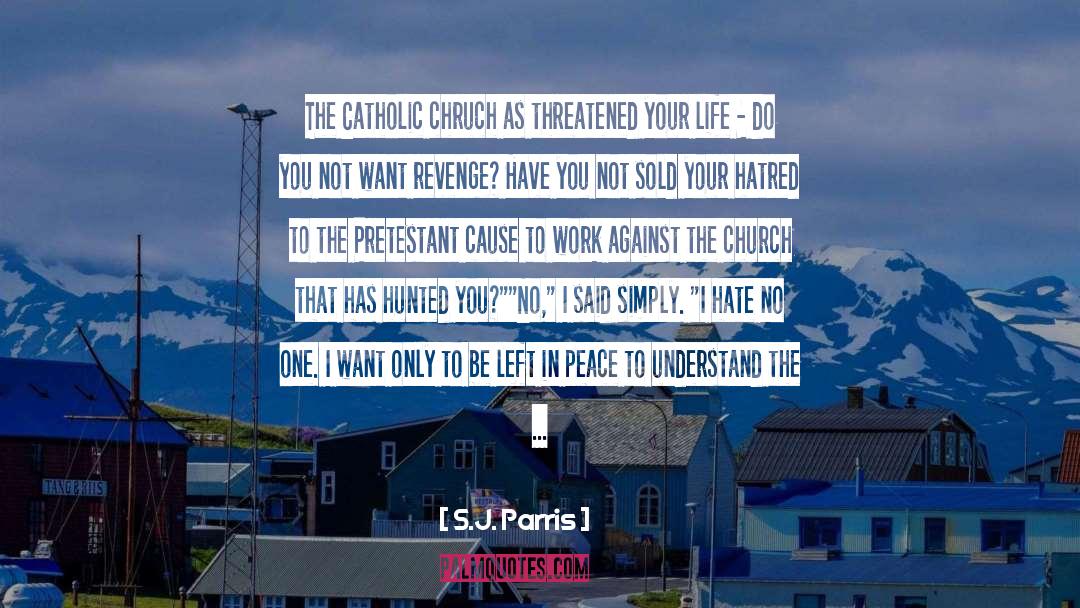Life Church quotes by S.J. Parris