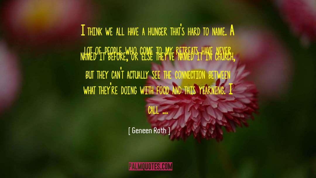 Life Church quotes by Geneen Roth