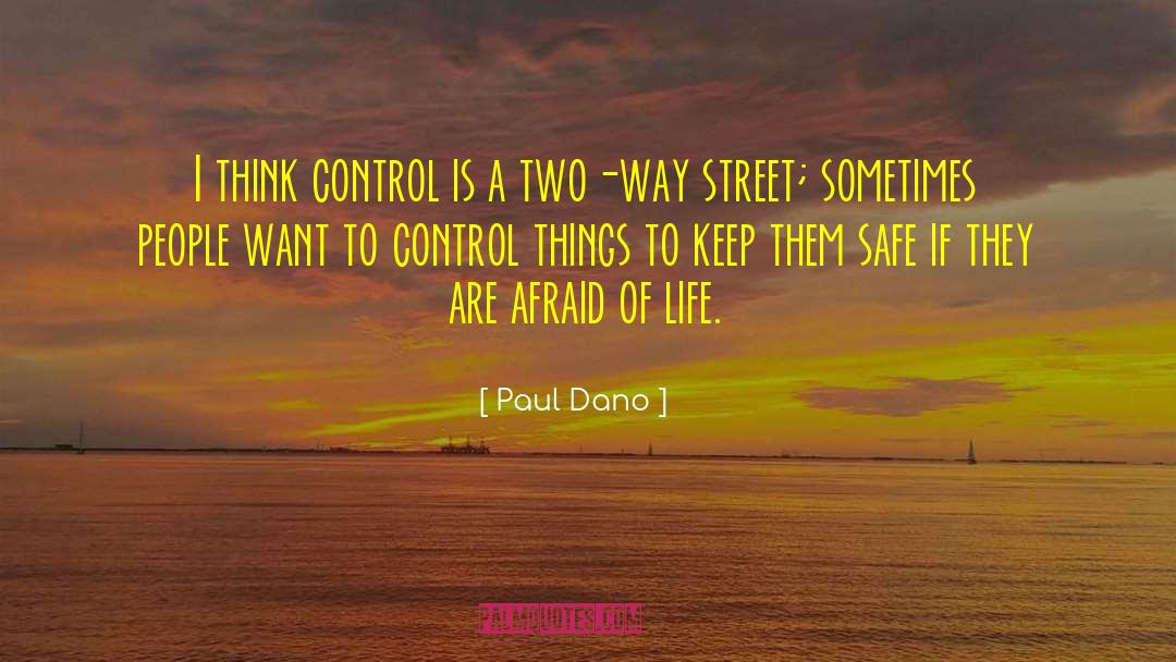 Life Control quotes by Paul Dano