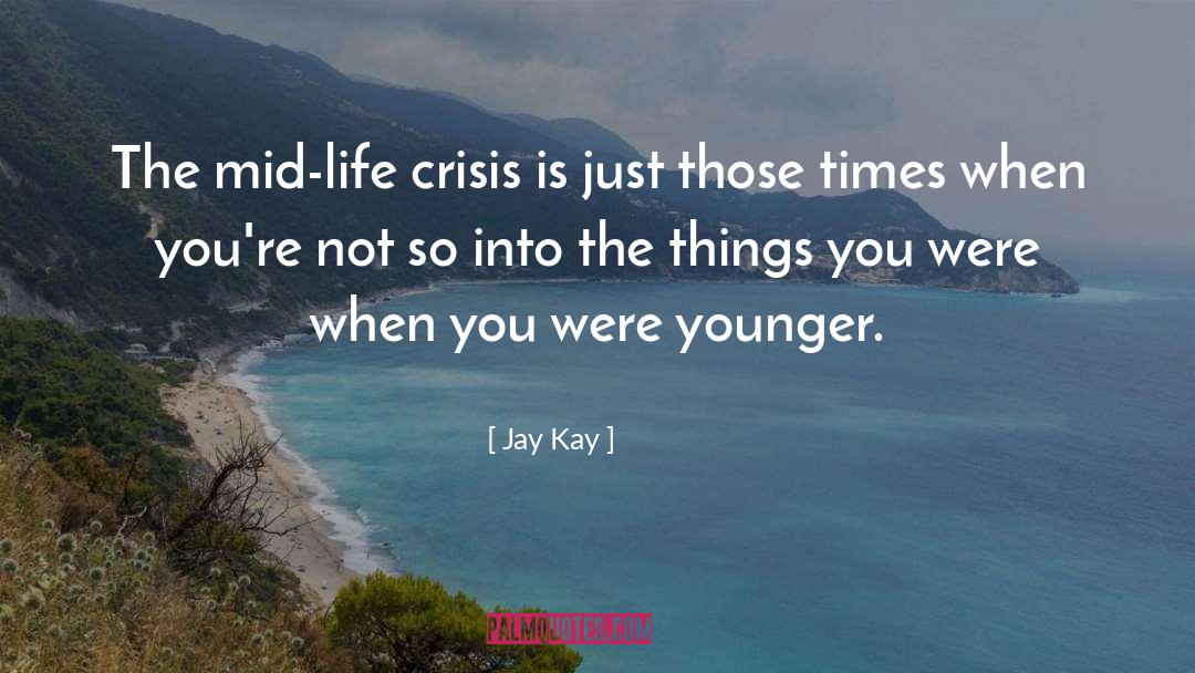 Life Crisis quotes by Jay Kay