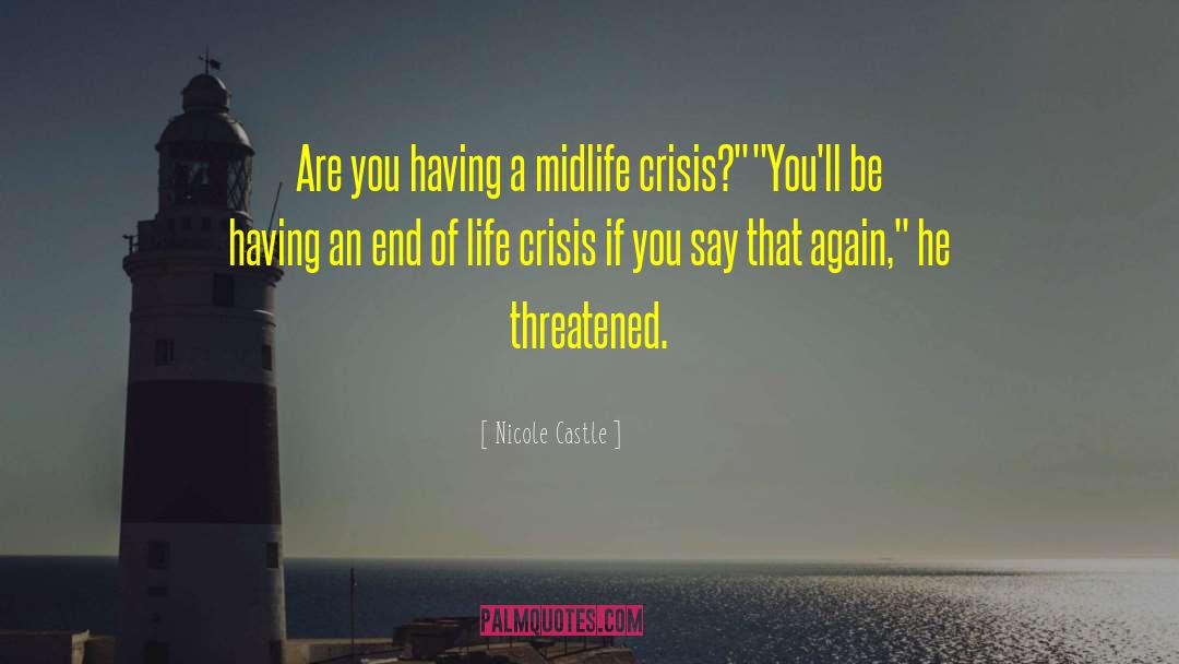 Life Crisis quotes by Nicole Castle