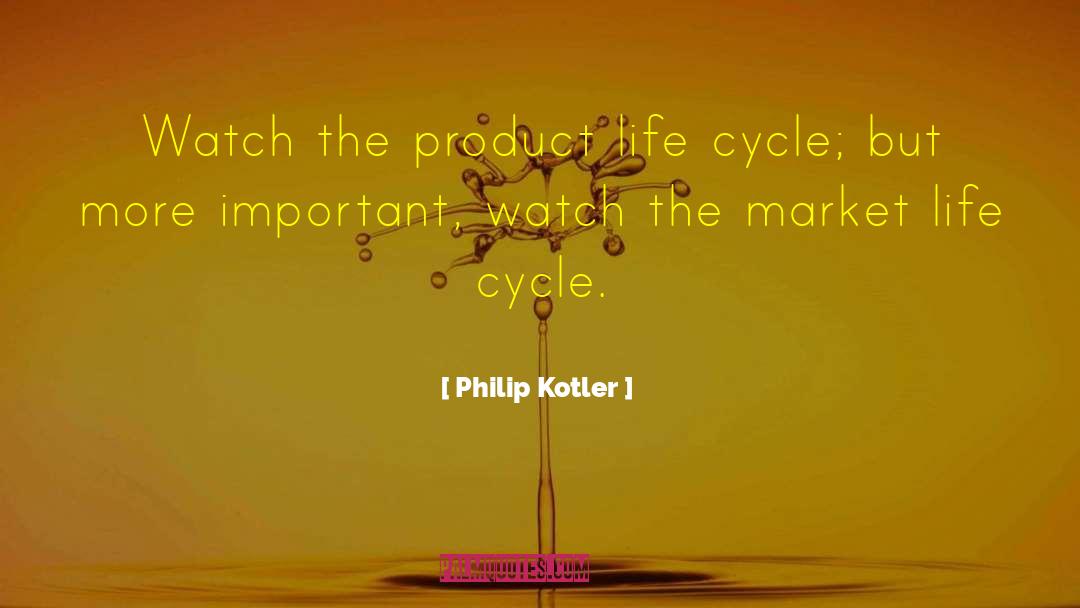 Life Cycle quotes by Philip Kotler