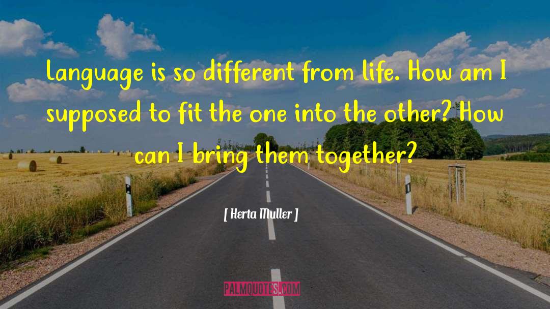 Life Dances quotes by Herta Muller