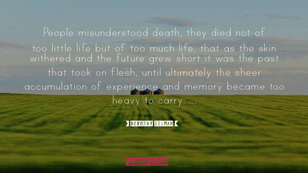 Life Death Creator quotes by Dorothy Gilman