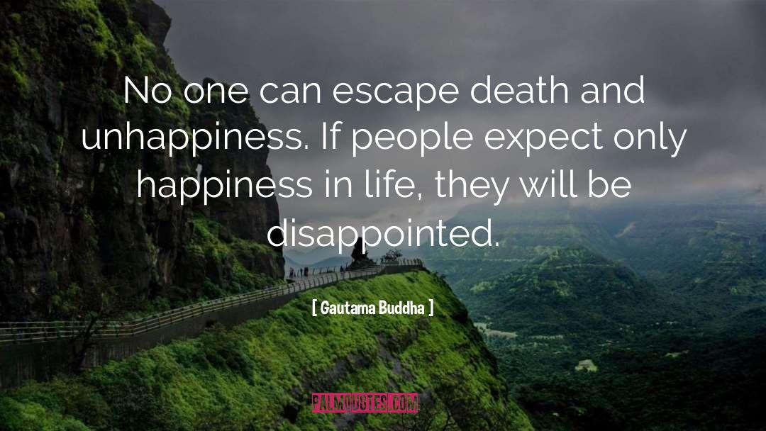 Life Death Happiness Enjoyment quotes by Gautama Buddha