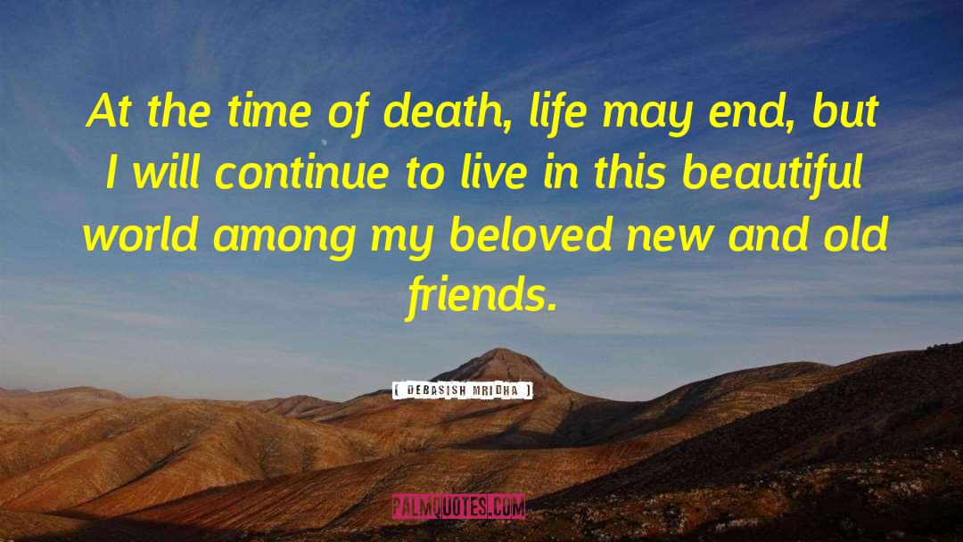 Life Death Happiness Enjoyment quotes by Debasish Mridha
