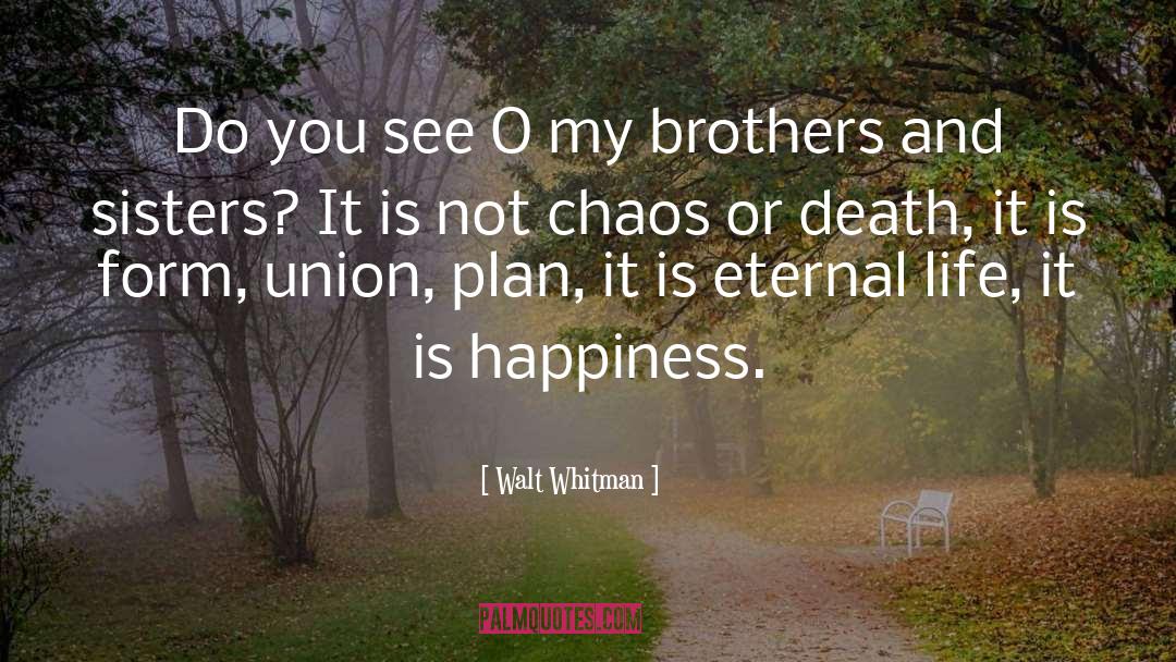 Life Death Happiness Enjoyment quotes by Walt Whitman