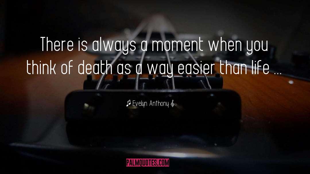Life Death quotes by Evelyn Anthony
