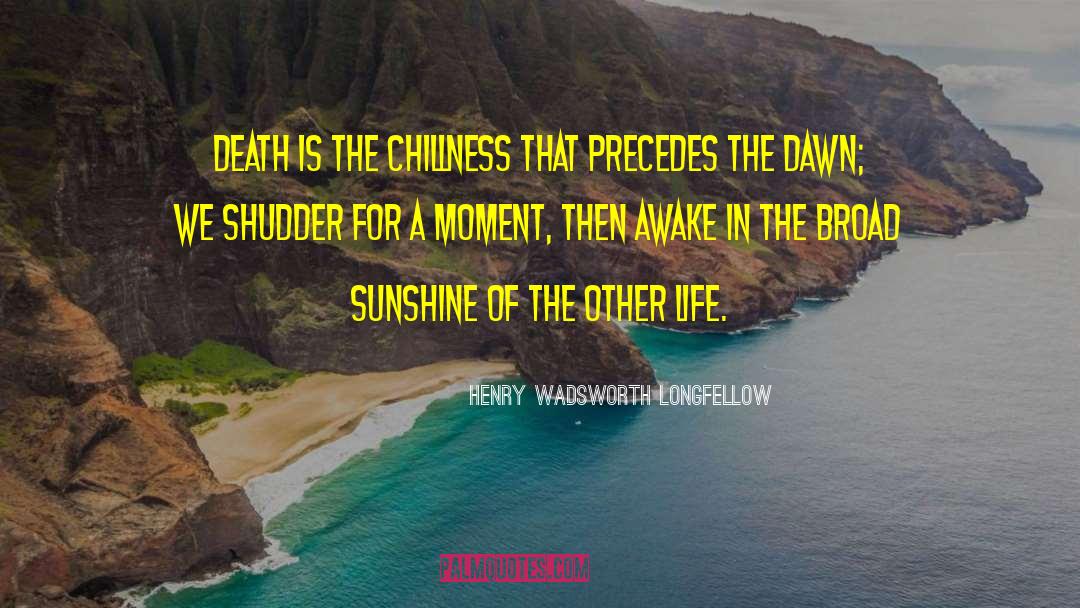 Life Death quotes by Henry Wadsworth Longfellow