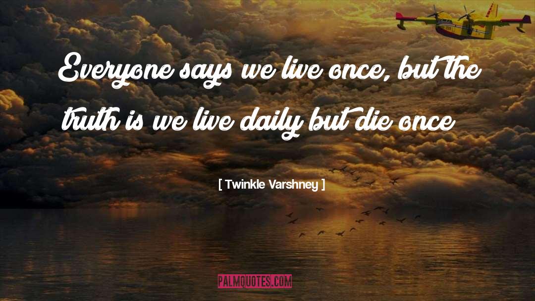 Life Death quotes by Twinkle Varshney