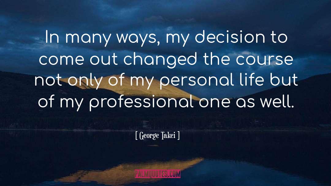Life Decision quotes by George Takei