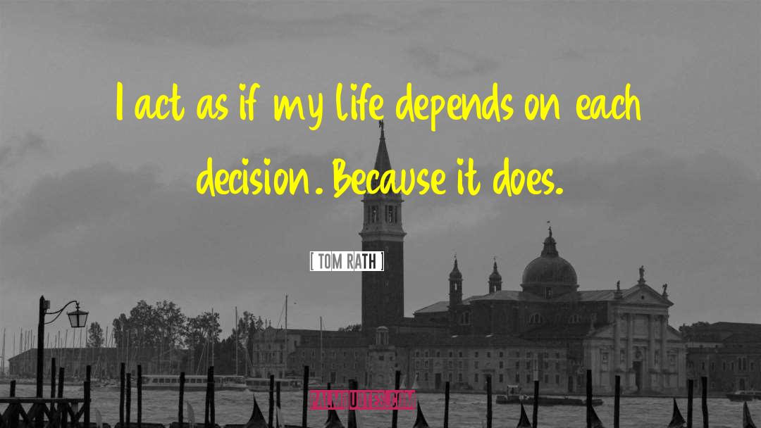 Life Decision quotes by Tom Rath