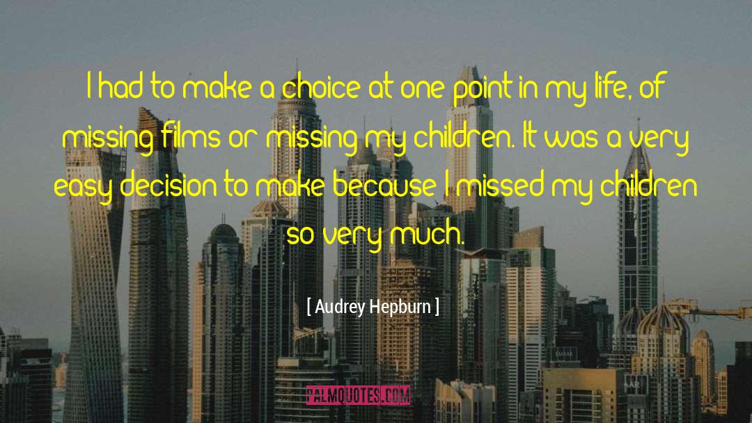 Life Decision quotes by Audrey Hepburn