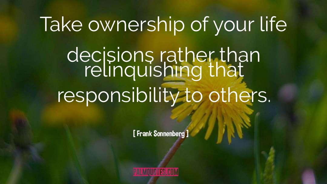 Life Decisions quotes by Frank Sonnenberg