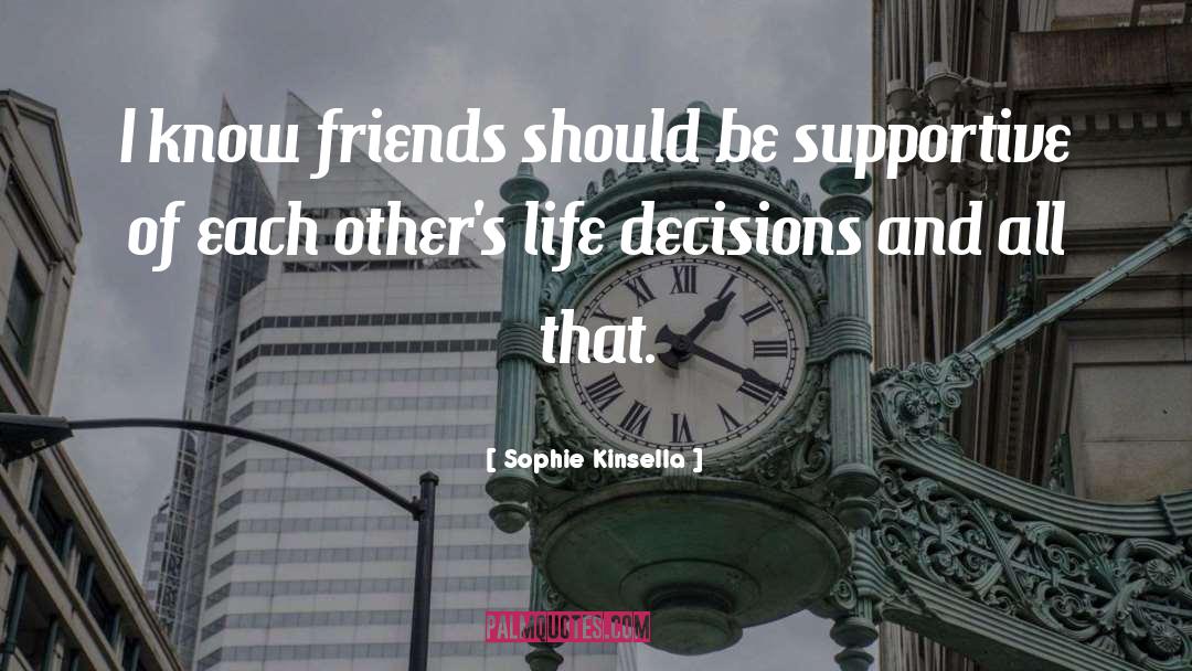 Life Decisions quotes by Sophie Kinsella