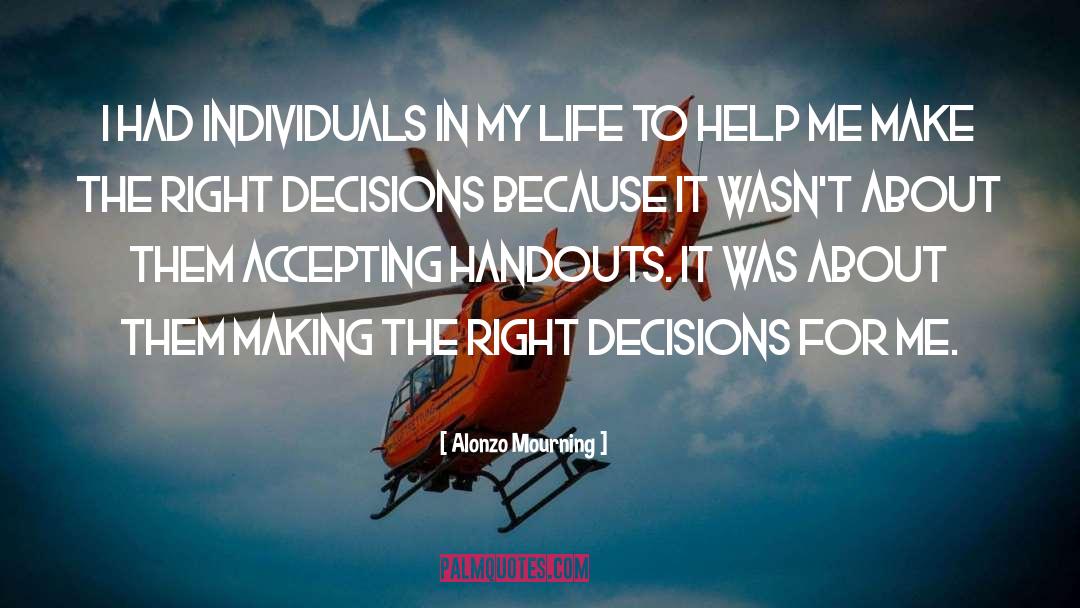 Life Decisions quotes by Alonzo Mourning