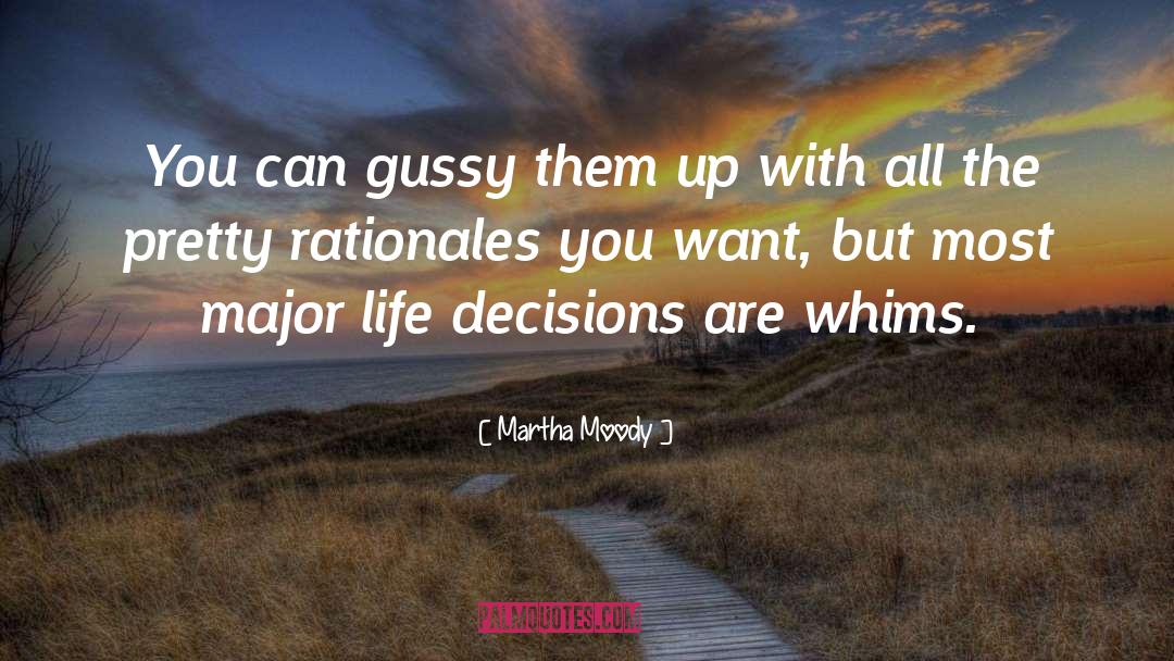 Life Decisions quotes by Martha Moody