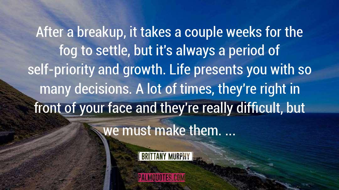 Life Decisions quotes by Brittany Murphy