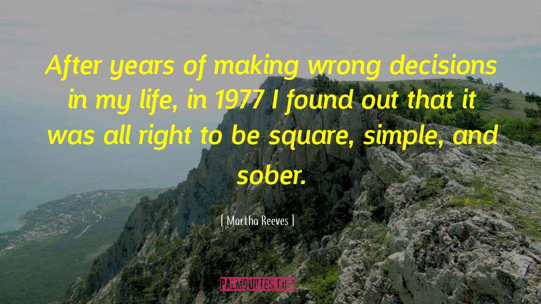 Life Decisions quotes by Martha Reeves