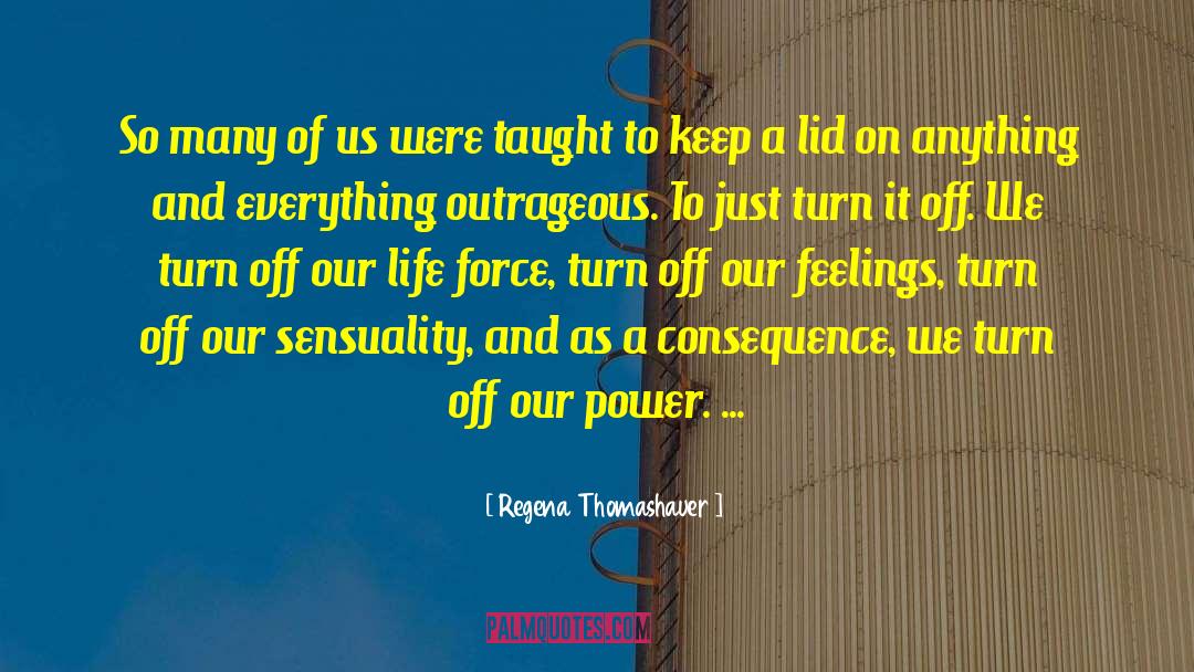Life Defining quotes by Regena Thomashauer