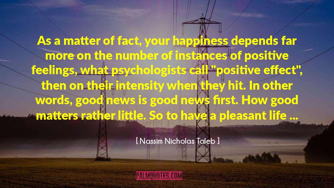 Life Depends On Your Thoughts quotes by Nassim Nicholas Taleb