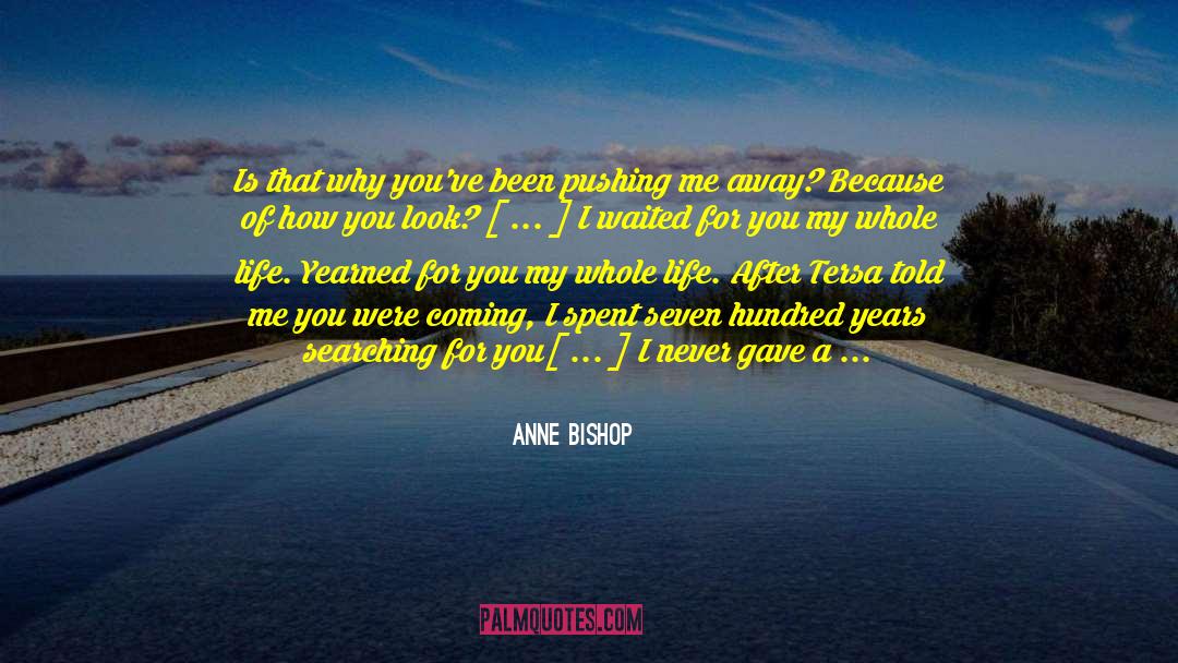 Life Depends On Your Thoughts quotes by Anne Bishop