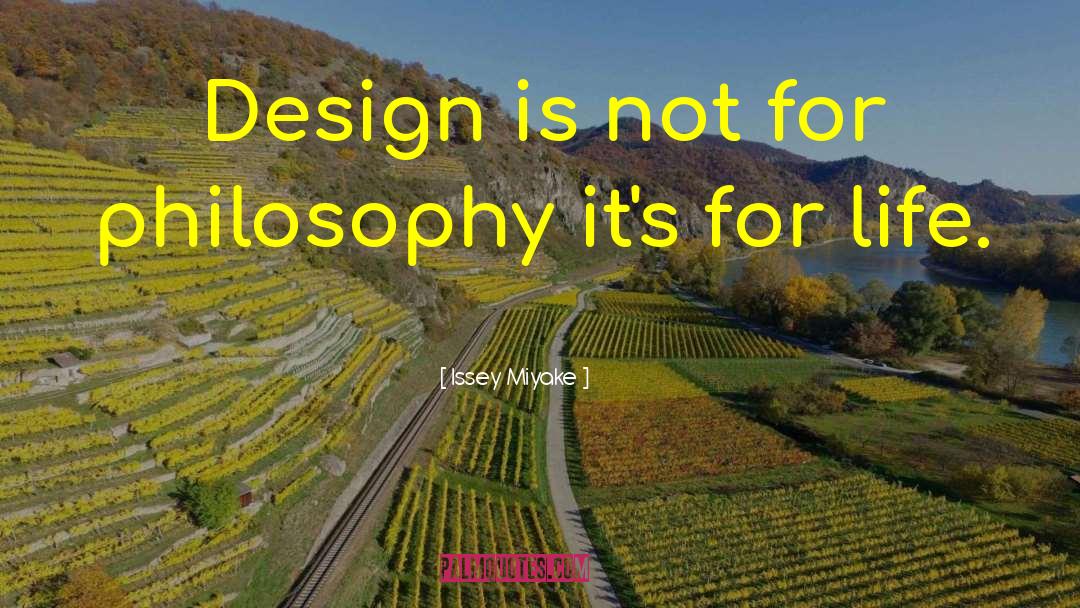 Life Design quotes by Issey Miyake