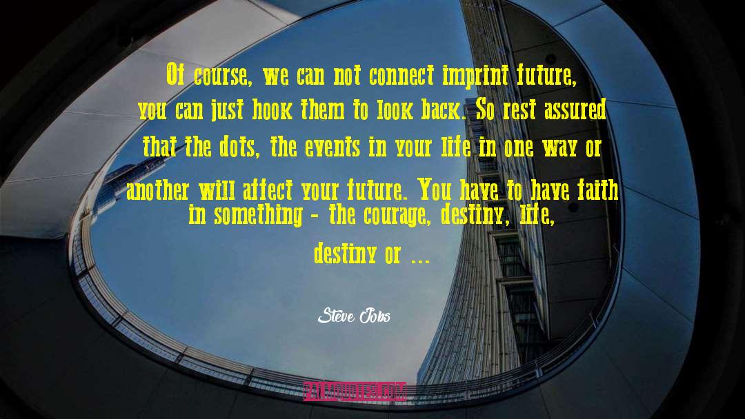 Life Destiny quotes by Steve Jobs