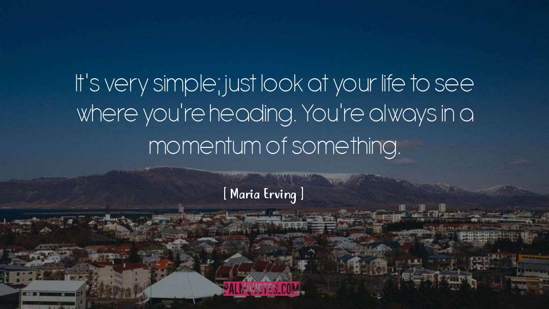 Life Direction quotes by Maria Erving