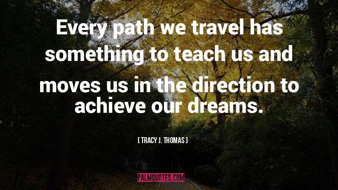 Life Direction quotes by Tracy J. Thomas