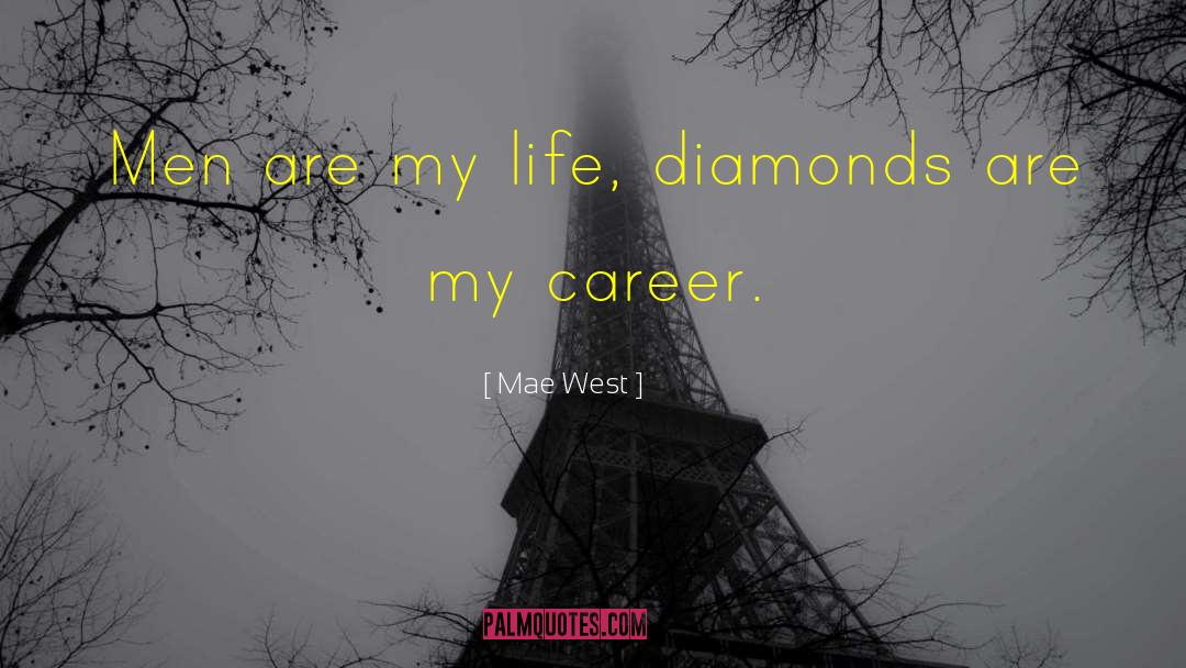 Life Drama quotes by Mae West