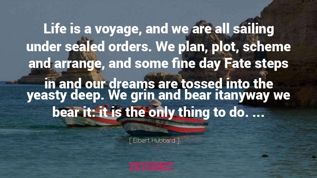 Life Dream quotes by Elbert Hubbard