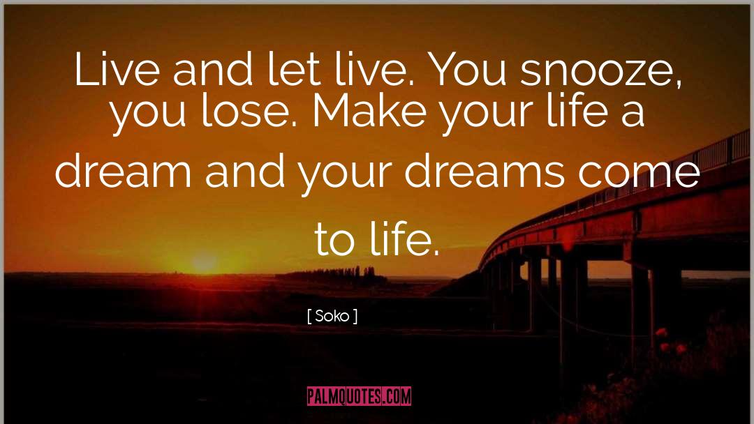 Life Dream quotes by Soko