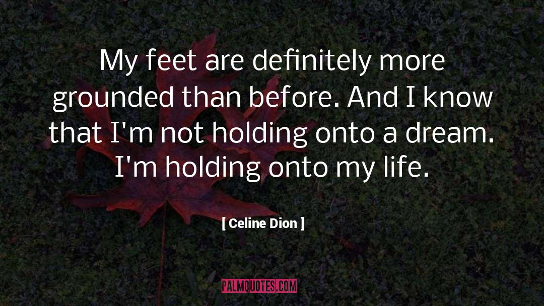 Life Dream quotes by Celine Dion