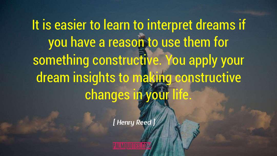 Life Dreams quotes by Henry Reed