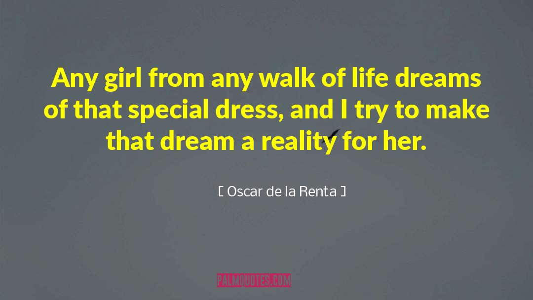Life Dreams quotes by Oscar De La Renta