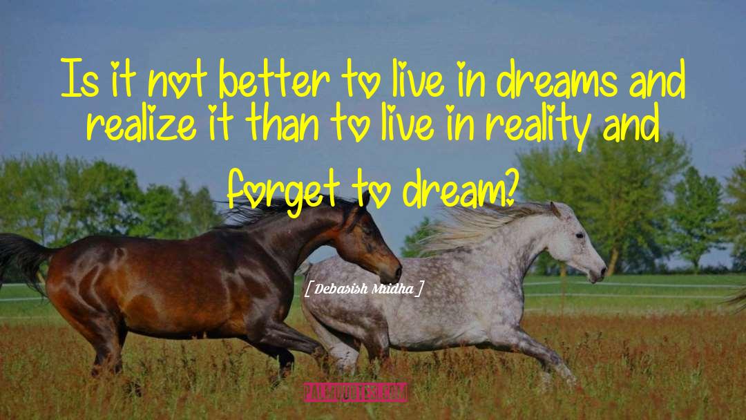 Life Dreams quotes by Debasish Mridha