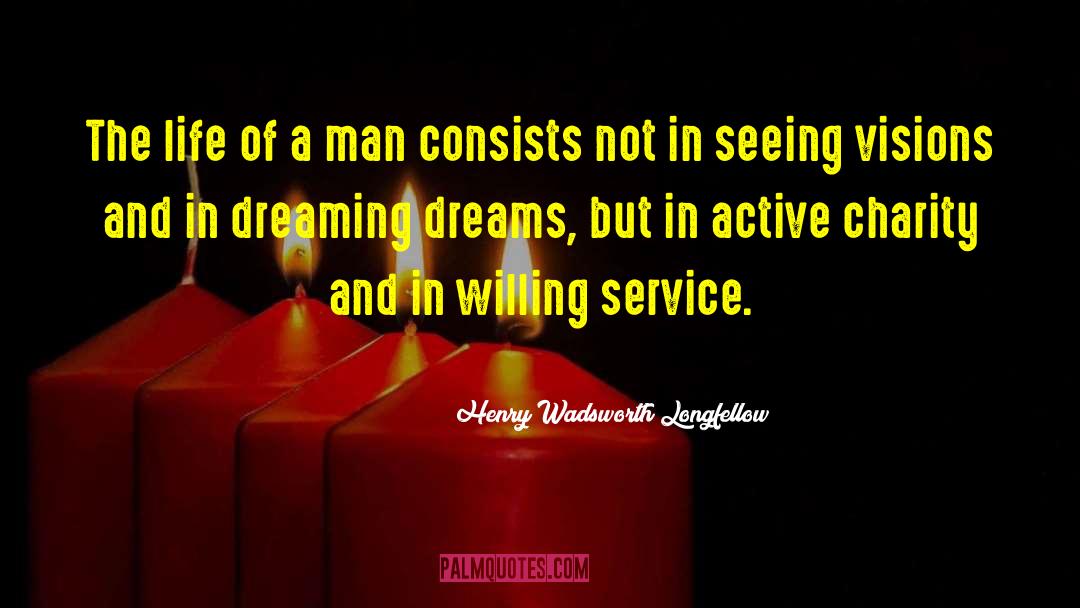 Life Dreams quotes by Henry Wadsworth Longfellow