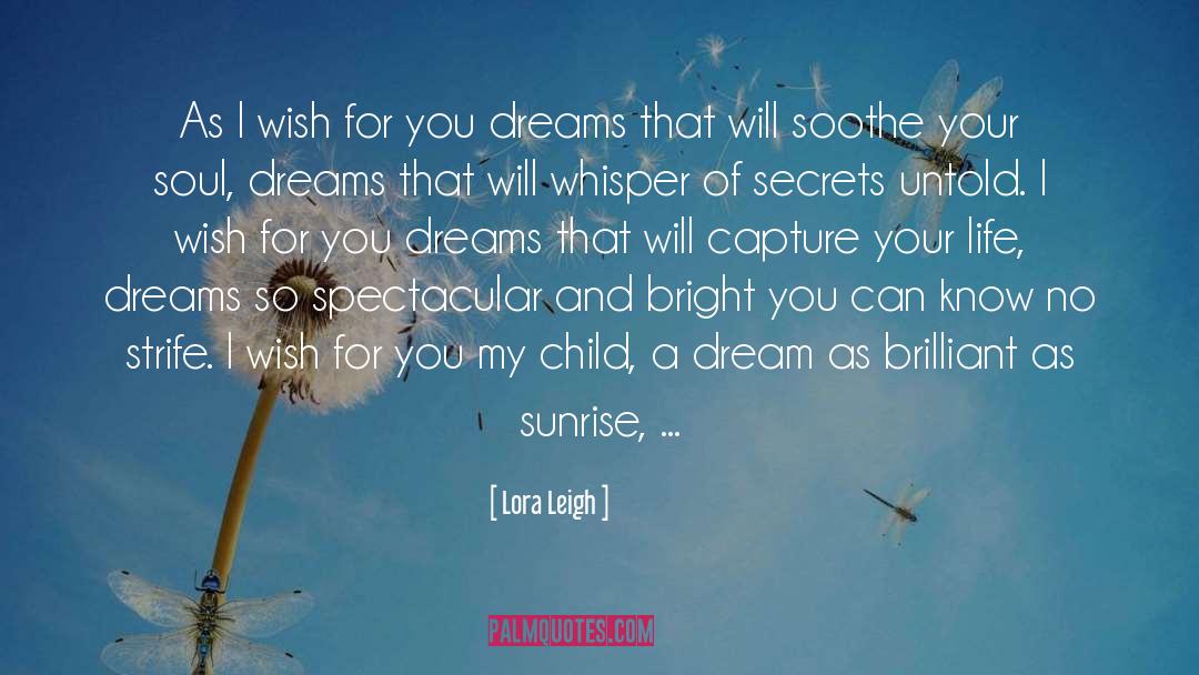 Life Dreams quotes by Lora Leigh