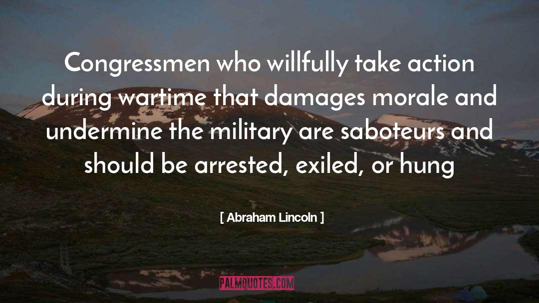 Life During Wartime quotes by Abraham Lincoln