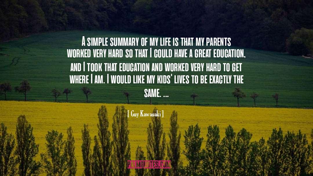 Life Education quotes by Guy Kawasaki