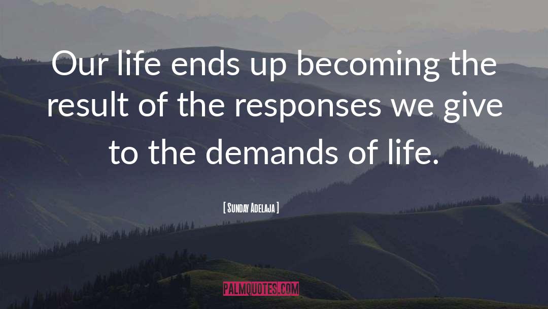 Life Ends quotes by Sunday Adelaja
