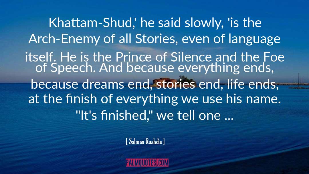 Life Ends quotes by Salman Rushdie