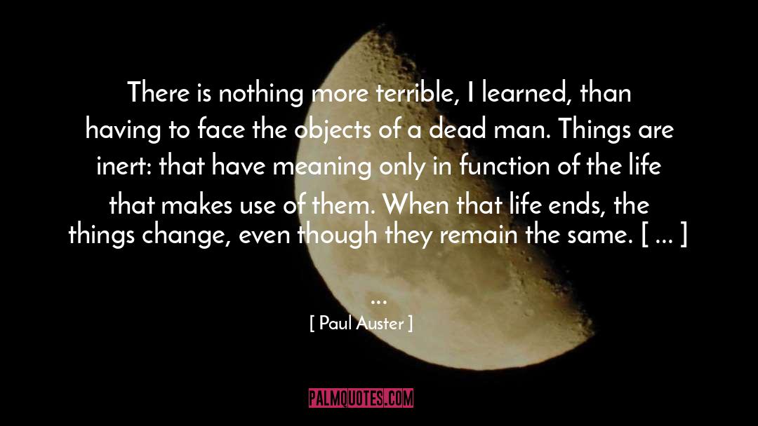 Life Ends quotes by Paul Auster
