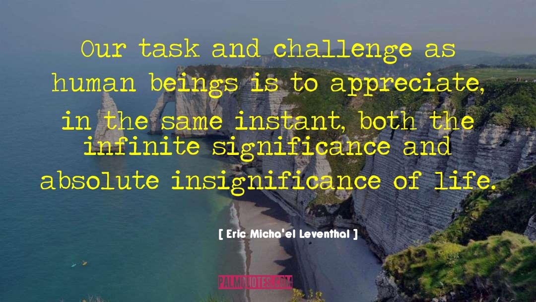 Life Existence quotes by Eric Micha'el Leventhal