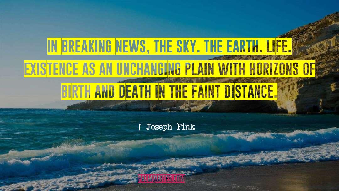 Life Existence quotes by Joseph Fink