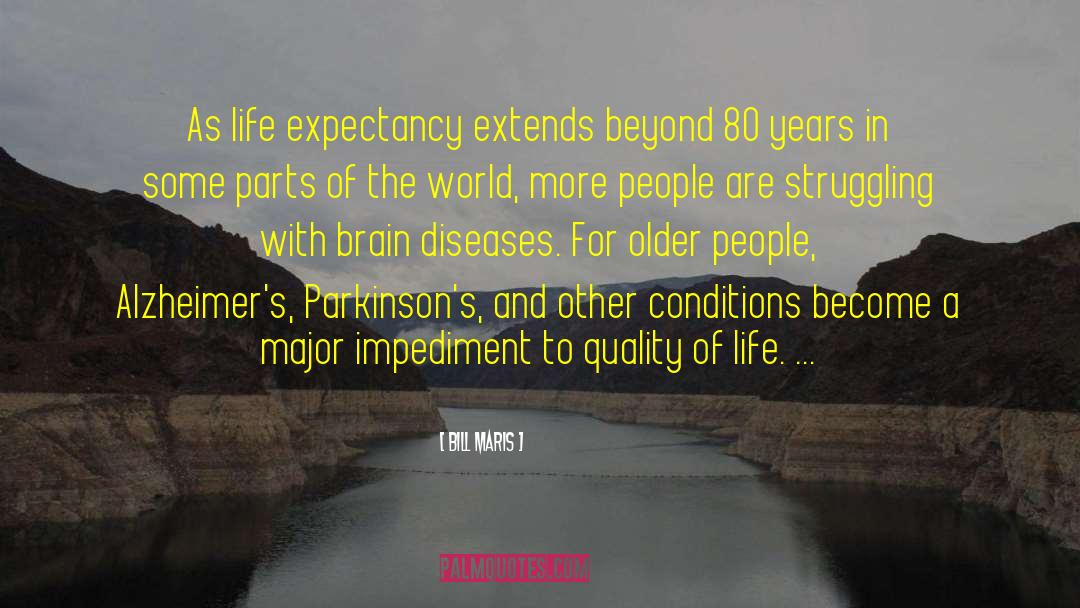 Life Expectancy quotes by Bill Maris