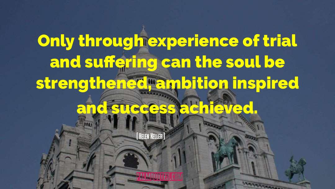 Life Experience Experience quotes by Helen Keller
